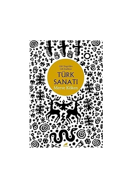 Gök Tengri'den Gök Kubbeye Türk Sanatı + Görme Biçimleri + Gizli Yüz + Haydutlar