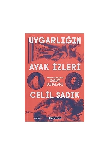 Bir Bebek Evi: (Nora) + Uygarlığın Ayak Izleri: Rönesans'tan Barok Dönem'e Sanat Dehaları + Leviathan 2 fiyatları