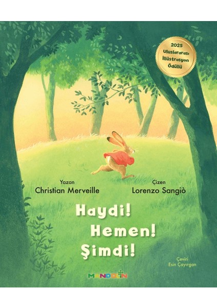 Haydi! Hemen! Şimdi!