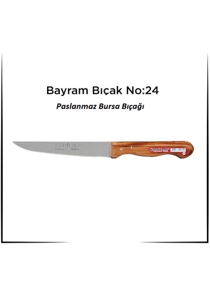 Bursa Bıçağı Bayram Kurban Bıçağı Yemek Bıçağı : 24