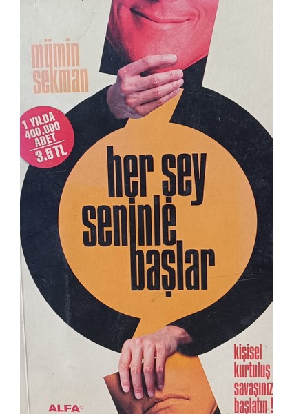 Her Şey Seninle Başlar Kişisel Kurtuluş Savaşınızı Başlatın! Mümin Sekman (2.el Kitaptır)