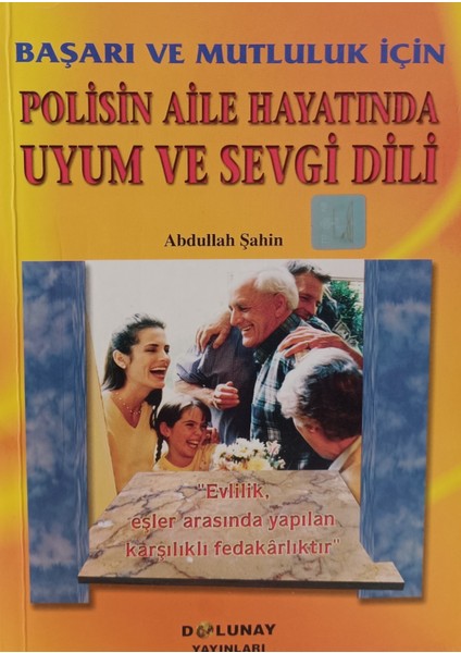 Polisin Aile Hayatında Uyum ve Sevgi Dili Abdullah Şahin (2.el Kitaptır)