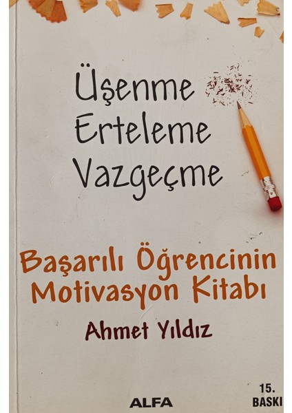 Üşenme Erteleme Vazgeçme Ahmet Yıldız (2.el Kitaptır)