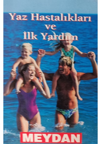 Yaz Hastalıkları ve Ilk Yardım Murat Keklikoğlu - Hilmi Şenli (2.el Kitaptır)