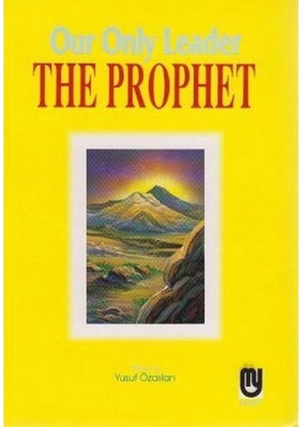 Our Only Leader The Prophet