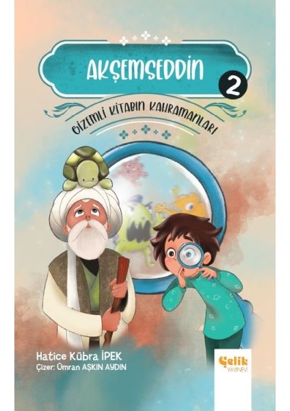 Gizemlı Kitabın Kahramanları 2 - Akşemseddin