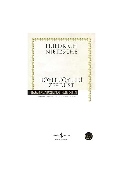 Böyle Söyledi Zerdüşt: Herkes Için ve Hiç Kimse Için Bir Kitap + 1 Kitap