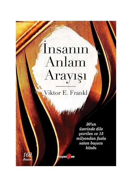 Suyu Arayan Adam + Insanın Anlam Arayışı: Man's Search For Meaning + Kinyas ve Kayra + Ince Memed 4 fiyatları