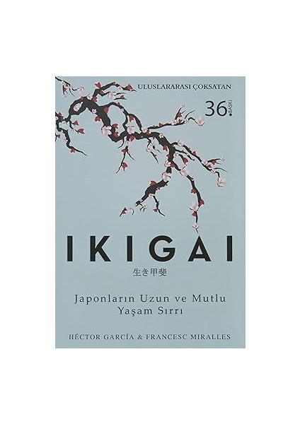 Ikigai: Japonların Uzun ve Mutlu Yaşam Sırrı + Hayvanat Bahçesinde Yeni Yavrular 3. Baskı + 2 Kitap