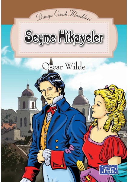 Dünya Çocuk Klasikler Dizisi Seçme Hikayeler