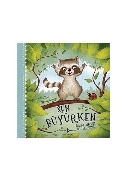 Kıskanmak + Sen Büyürken - Bir Anne Yavrusunu Hayata Hazırlıyor fiyatları