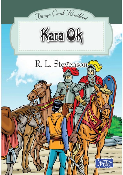 Dünya Çocuk Klasikleri Dizisi Kara Ok