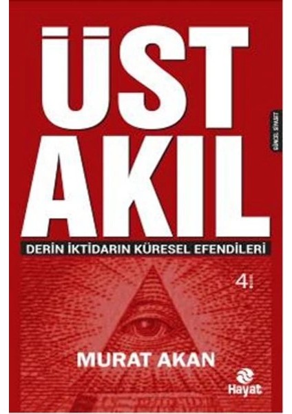 Üst Akıl Derin İktidarın Küresel Efendileri