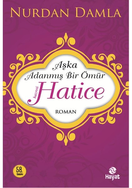 Hz. Hatice Aşka Adanmış Bir Ömür