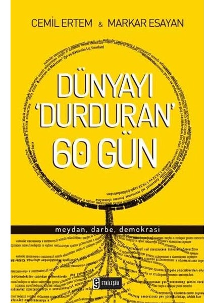 Dünyayı Durduran 60 Gün Meydan, Darbe, Demokrasi