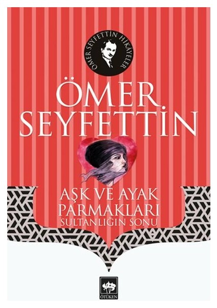 Aşk ve Ayak Parmakları - Sultanlığın Sonu