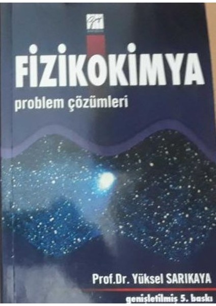 Fizikokimya Problem Çözümleri -Yüksel Sarıkaya (2004)