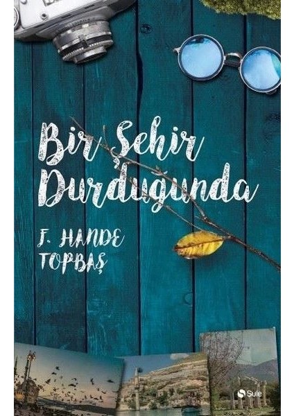 Bir Şehir Durduğunda