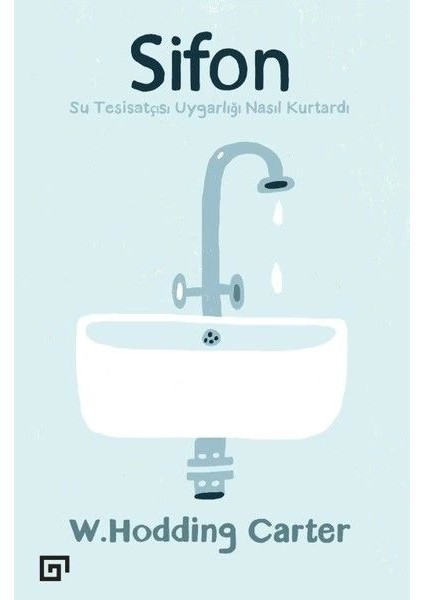 Sifon - Su Tesisatçısı Uygarlığı Nasıl Kurtardı
