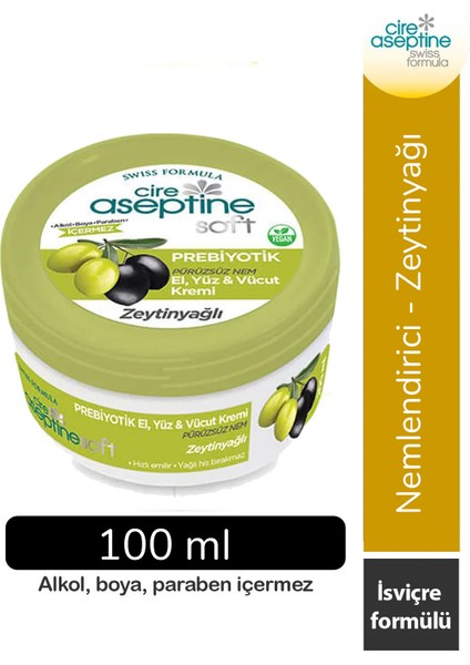 Cire Aseptine Soft Zeytinyağlı Nemlendirici Pürüzsüzleştirici Prebiyotikli Krem 100 ml