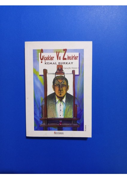 Çiçekler ve Zincirler - Kemal Burkay - Özyürek Yayınevi