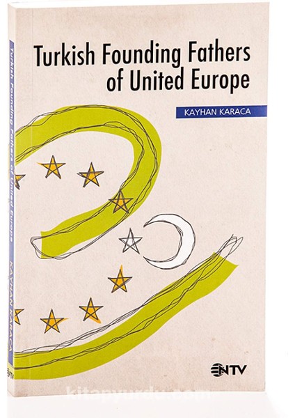 Turkish Founding Fathers Of United Europe