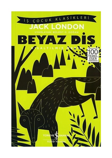 Beyaz Diş - Kısaltılmış Metin