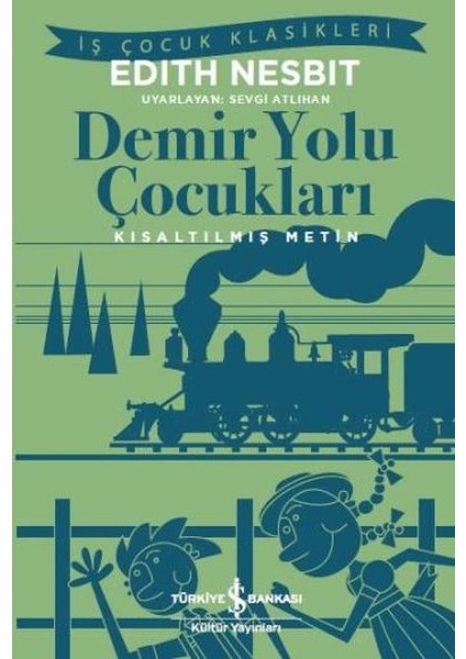 Demir Yolu Çocukları (Kısaltılmış Metin)