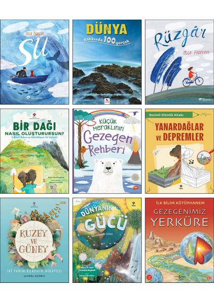 Kuzey ve Güney + Su + Rüzgar + Dünya Hakkında 100 Gerçek + Yanardağlar ve Depremler + Küçük Meraklının Gezegen Rehberi + Bir Dağı Nasıl Oluşturursun? + Dünyanın Gücü + Gezegenimiz Yerküre /9lu