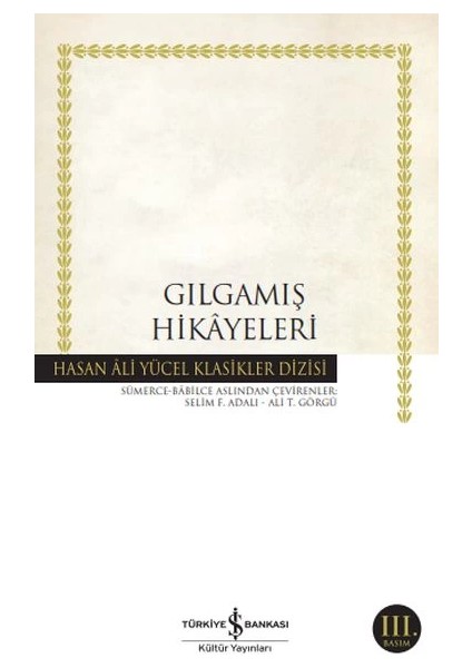 Gılgamış Hikayeleri - Hasan Ali Yücel Klasikleri