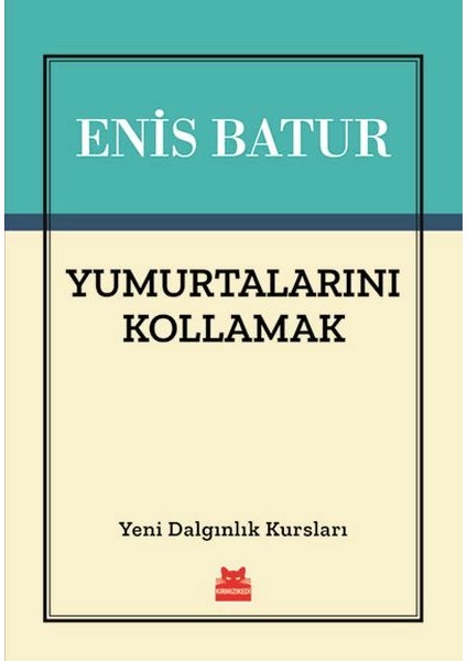 Yumurtalarını Kollamak - Yeni Dalgınlık Kursları