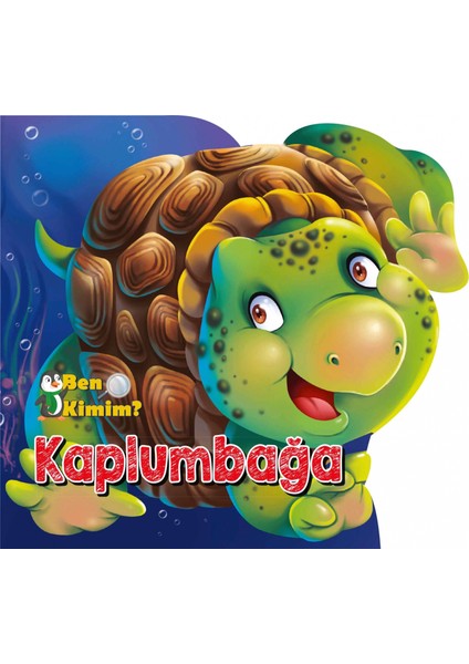 Ben Kimim - Kaplumbağa
