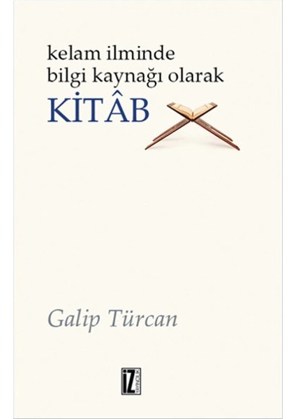 Kelam İlminde Bilgi Kaynağı Olarak Kitab