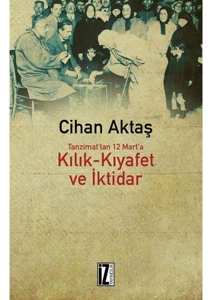 Kılık Kıyafet ve Iktidar