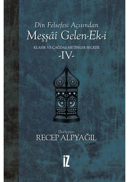 Din Felsefesi Açısından Meşşai Gelen-Ek-I Klasik ve Çağdaş Metinler Seçkisi 4