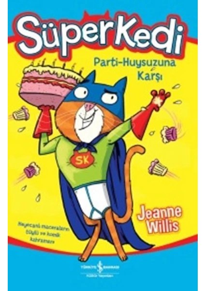 Süper Kedi Parti-Huysuzuna Karşı