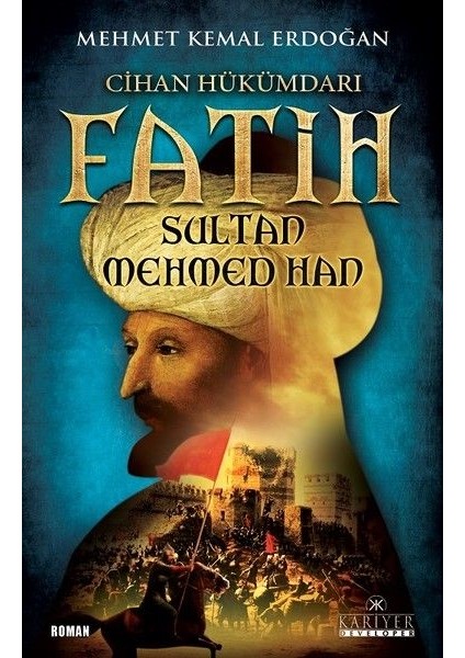 Cihan Hükümdarı Fatih Sultan Mehmed Han
