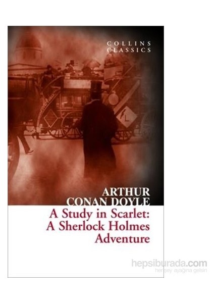 A Study in Scarlet: A Sherlock Holmes A(Collins C)