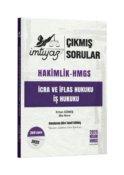 Imtiyaz Yayıncılık-Hakimlik Hmgs Icra ve Iflas, Iş Hukuku Çıkmış Sorular Çözümlü – Erhan Güneş
