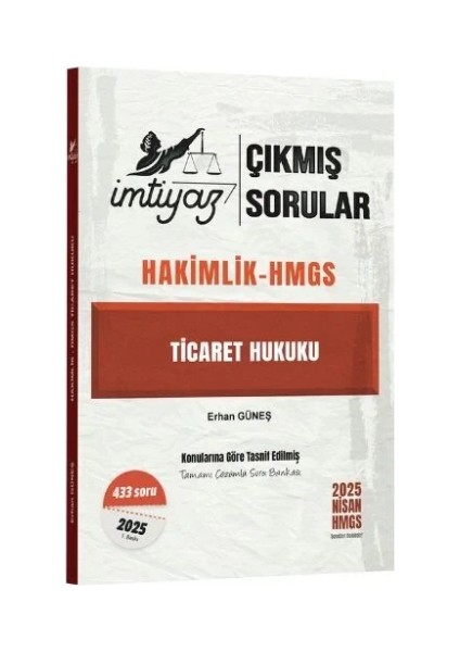 Imtiyaz Yayıncılık 2025 Hakimlik Hmgs Ticaret Hukuku Çıkmış Sorular Çözümlü – Erhan Güneş