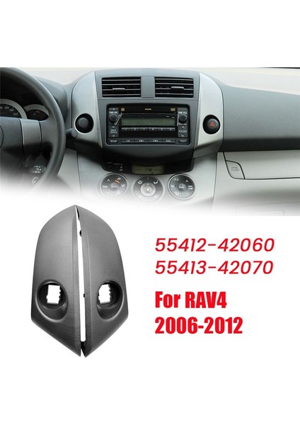 1paır Araç Merkezi Kullanıcı Panel Panel Trım 55412-42060 55413-42070 Toyota Rav4 2006 2006-2012 Dash Frame (Yurt Dışından) fiyatları