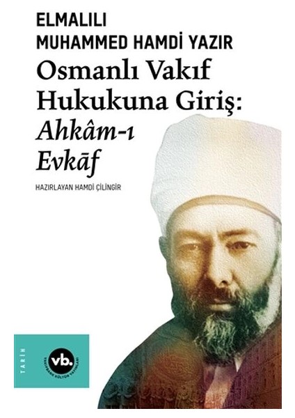 Osmanlı Vakıf Hukukuna Giriş - Ahkamı Evkaf