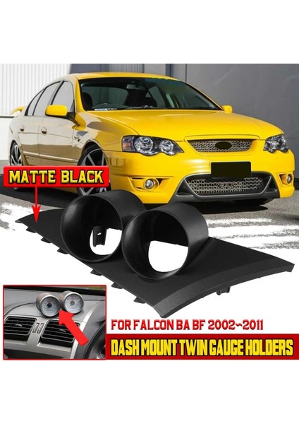 52MM Araba Mat Siyah Gauge Pod Dash Mount Mount Mount Twin Gauge Metre Tutucu Ford Falcon Ba Bf 2002-2011 (Yurt Dışından) fiyatları