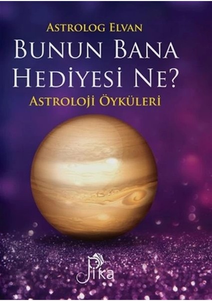 Bunun Bana Hediyesi Ne? - Astroloji Öyküleri
