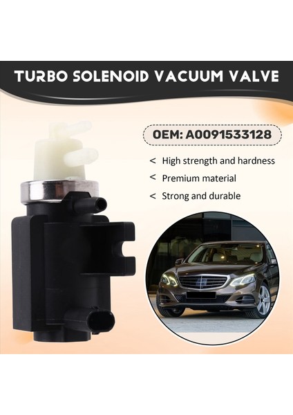 A0091533128 Araç Basınç Dönüşümü Turbo Vakum Kontrolü Mercedes Benz E250 GLE300 GLK250 Sprinter 2500 3500 2014-2017 (Yurt Dışından) fırsatları