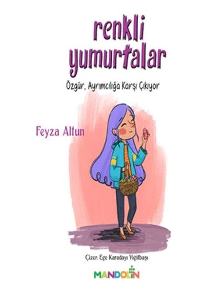 Renkli Yumurtalar - Özgür Ayrımcılığa Karşı Çıkıyor