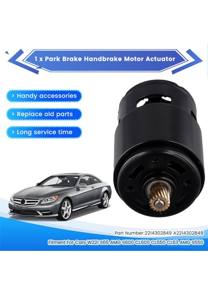 2214302849 A2214302849 Park Fren Handbrake Motor Aktüatörü Mercedes-Benz W221 S65 Amg S600 CL600 CL550 CL63 Amg S550 (Yurt Dışından) indirimleri