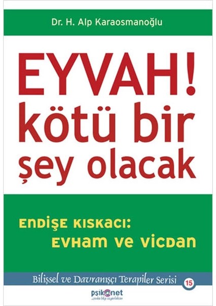 Eyvah! Kötü Bir Şey Olacak Endişe Kıskacı: Evham ve Vicdan