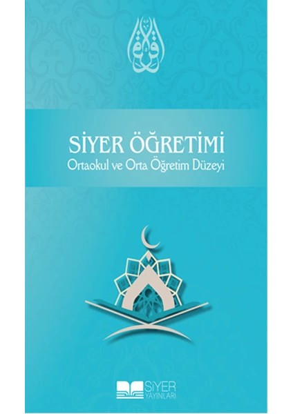Siyer Öğretimi Ortaokul ve Orta Öğretim Düzeyi