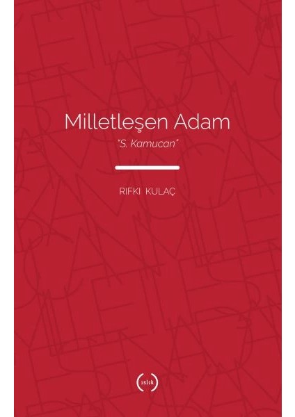 Milletleşen Adam - S. Kamucan